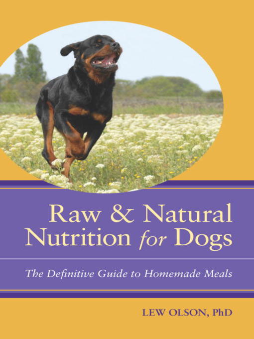 Title details for Raw & Natural Nutrition for Dogs by Lew Olson - Available